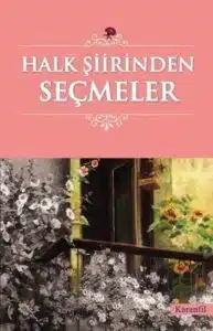 Halk Şiirinden Seçmeler Özet