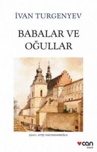 Babalar Ve Oğullar Özet