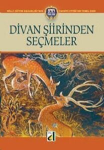 Divan Şiirinden Seçmeler Özet