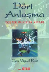 Dört Anlaşma Özet