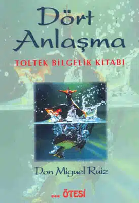 Dört Anlaşma Özet